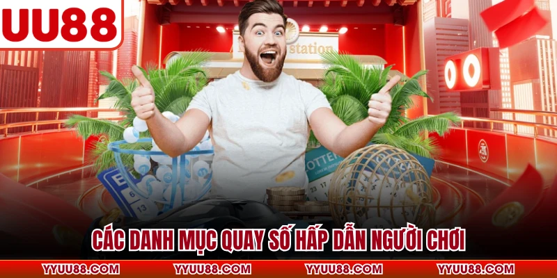 Các danh mục quay số hấp dẫn người chơi