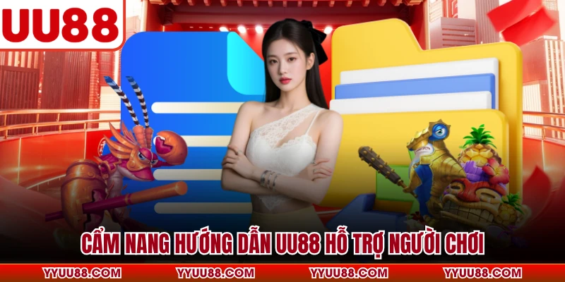 Cẩm nang hướng dẫn UU88 hỗ trợ người chơi