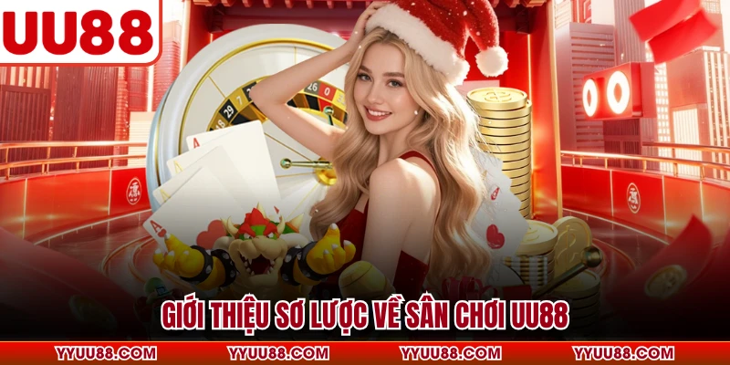 Giới thiệu sơ lược về sân chơi UU88