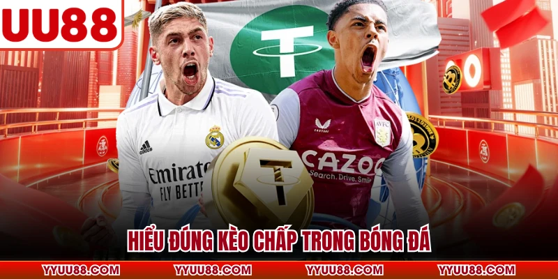 Hiểu đúng kèo chấp trong bóng đá