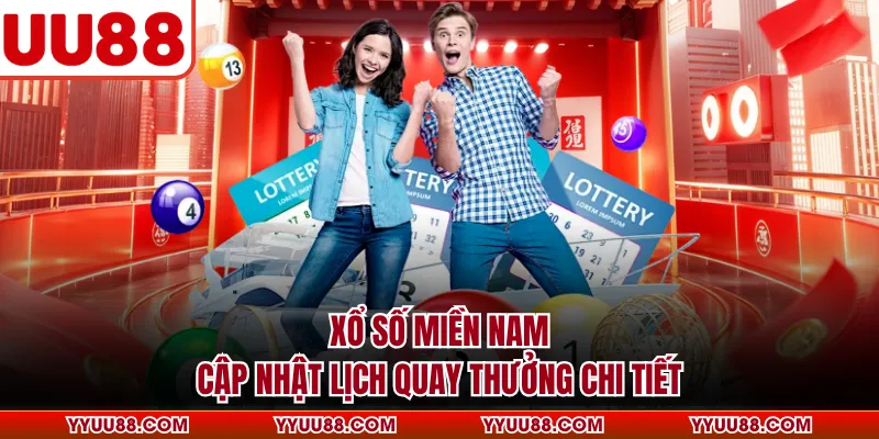 Xổ Số Miền Nam - Cập Nhật Lịch Quay Thưởng Chi Tiết